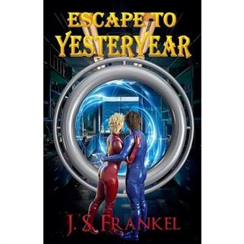 Escape to Yesteryear