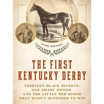 The First Kentucky Derby