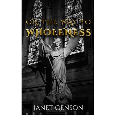 On the Way to Wholeness