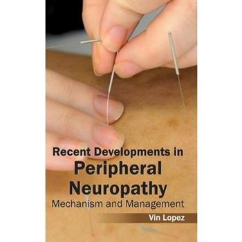 Recent Developments in Peripheral Neuropathy: Mechanism and Management