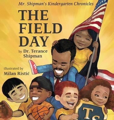 Mr. Shipman’s Kindergarten ChroniclesThe Field Day