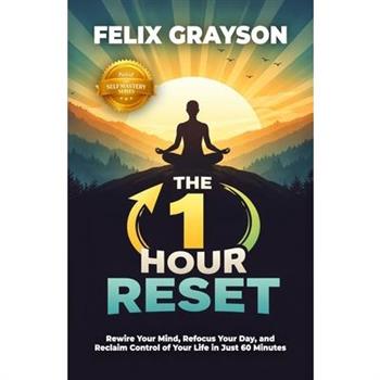 The 1 Hour Reset