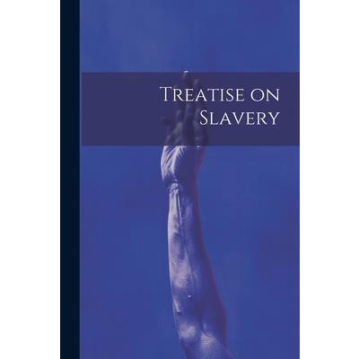 Treatise on Slavery