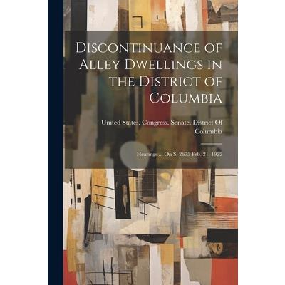 Discontinuance of Alley Dwellings in the District of Columbia