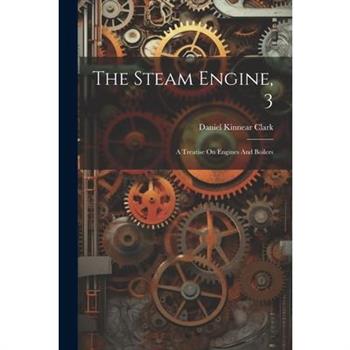 The Steam Engine, 3