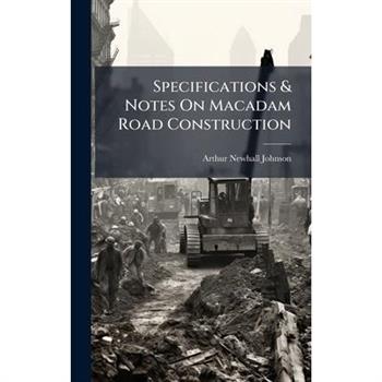 Specifications & Notes On Macadam Road Construction