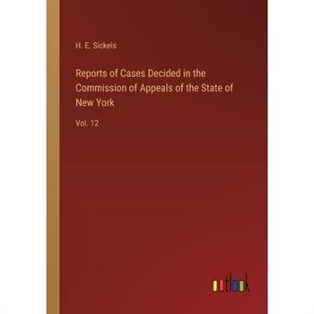 Reports of Cases Decided in the Commission of Appeals of the State of New York
