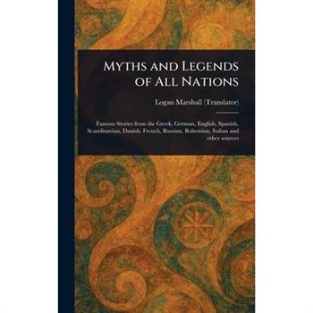 Myths and Legends of All Nations