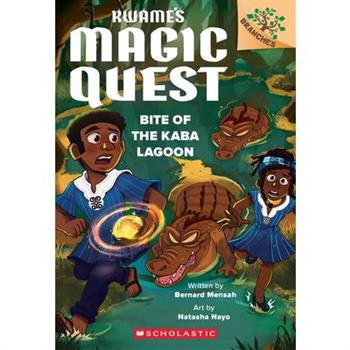 Bite of the Kaba Lagoon: A Branches Book (Kwame's Magic Quest #3)