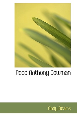 Reed Anthony, Cowman
