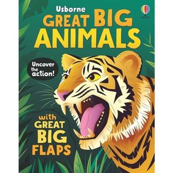 Great Big Animals (with Great Big Flaps)