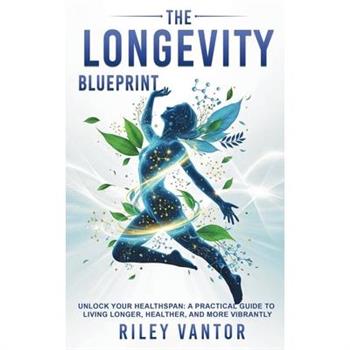 The Longevity Blueprint