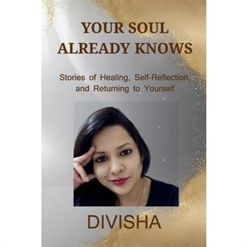 Your Soul Already Knows