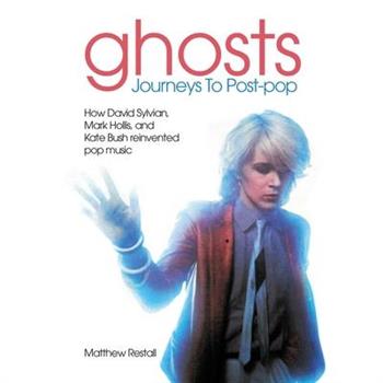Ghosts - Journeys to Post Pop