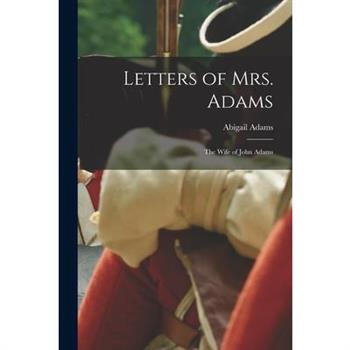 Letters of Mrs. Adams