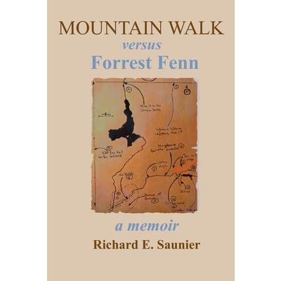 Mountain Walk Versus Forrest Fenn