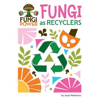 Fungi as Recyclers