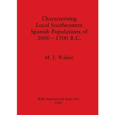 Characterising Local Southeastern Spanish Populations of 3000-1500 B.C.