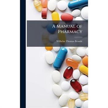 A Manual of Pharmacy