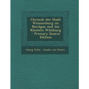 Chronik Der Stadt Weissenburg Im Nordgau Und Des Klosters Wulzburg