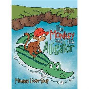 The Monkey And The Alligator