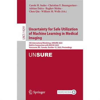 Uncertainty for Safe Utilization of Machine Learning in Medical Imaging