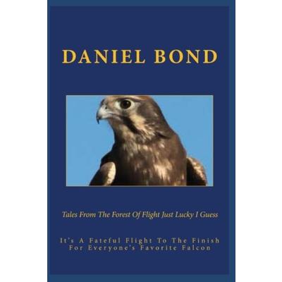 Tales From The Forest Of Flight Just Lucky I Guess
