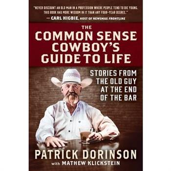The Common Sense Cowboy's Guide to Life