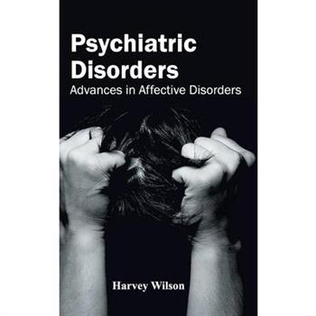 Psychiatric Disorders: Advances in Affective Disorders