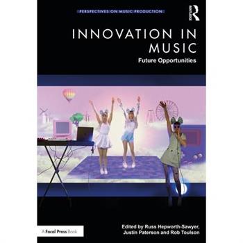 Innovation in MusicFuture Opportunities