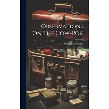 Observations On The Cow-pox