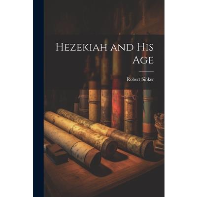 Hezekiah and his Age