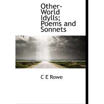 Other-World Idylls; Poems and Sonnets