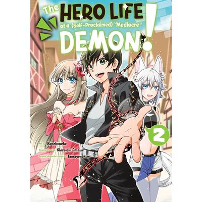 The Hero Life of a (Self-Proclaimed) Mediocre Demon! 2