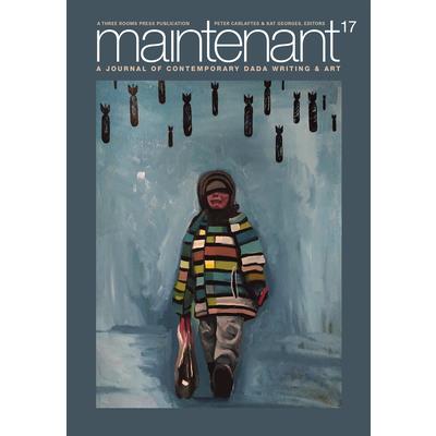 Maintenant 17: A Journal of Contemporary Dada Writing and Art