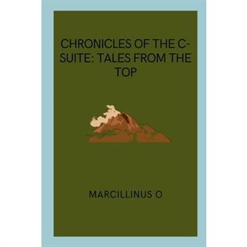 Chronicles of the C-Suite
