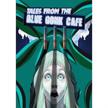 Tales from the Blue Gonk Cafe