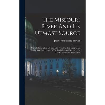 The Missouri River And Its Utmost Source