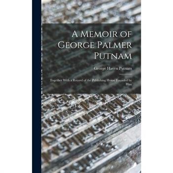 A Memoir of George Palmer Putnam