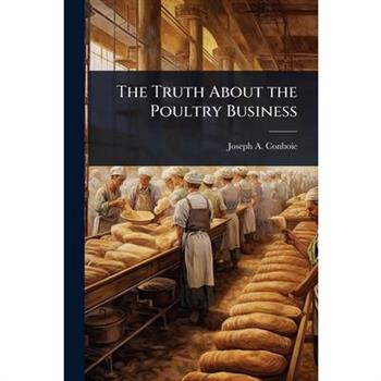 The Truth About the Poultry Business
