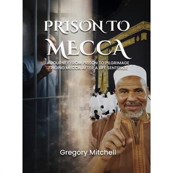 Prison to Mecca