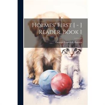 Holmes' First [ - ] Reader, Book 1
