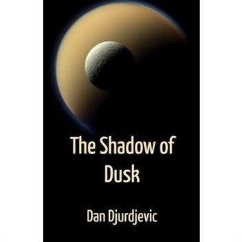 The Shadow of Dusk