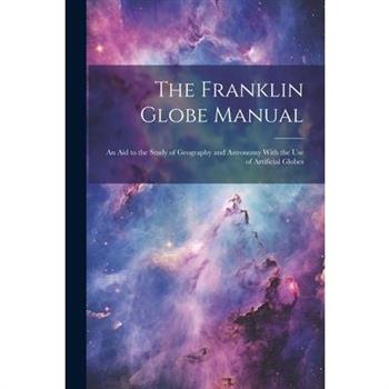 The Franklin Globe Manual