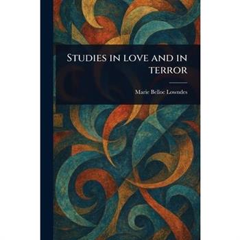 Studies in Love and in Terror
