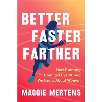 Better Faster Farther