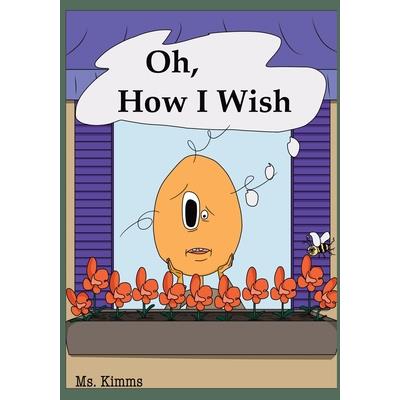 Oh, How I Wish