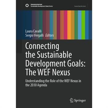 Connecting the Sustainable Development Goals: The Wef Nexus