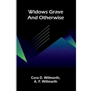 Widows grave and otherwise