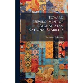 Toward Development of Afghanistan National Stability